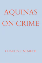 Cover of 'Aquinas on Crime' by Charles P. Nemeth 