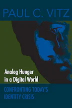 Cover of 'Analog Hunger in a Digital World' by Paul C. Vitz 