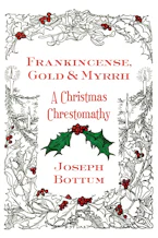 Cover of 'Frankincense, Gold, and Myrrh' by Joseph Bottum 