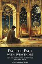 Cover of 'Face to Face with Everything' by Scott Randall Paine 