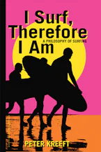 Cover of 'I Surf, Therefore I Am' by Peter Kreeft 