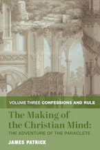 Cover of 'The Making of the Christian Mind: The Adventure of the Paraclete' by James Patrick 