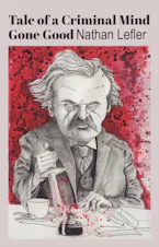Cover of 'Tale of a Criminal Mind Gone Good' by Nathan Lefler 